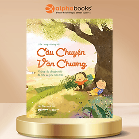 Câu Chuyện Văn Chương - Những Câu Chuyện Nhỏ Để Hiểu Và Yêu Môn Văn - Hoàng Thị Hiền Lương - ETS - Hiểu Hi