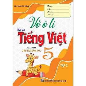Vở Ô Li Bài Tập Tiếng Việt Lớp 5 - Tập 2 - Bám Sát SGK Chân Trời Sáng Tạo - Hồng Ân - An Vi