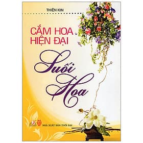 Cắm Hoa Hiện Đại -Suối Hoa - Vanlangbooks