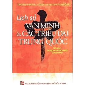 Lịch Sử Văn Minh Và Các Triều Đại Trung Quốc - Chính Thông Book - Minh Quốc