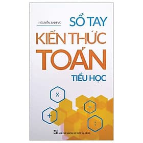 Sổ Tay Kiến Thức Toán Tiểu Học - Minh Minh