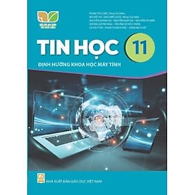 Sách giáo khoa Tin Học 11- Khoa Học Máy Tính- Kết Nối Tri Thức Với Cuộc Sống (Kèm Nilon bọc Sách)