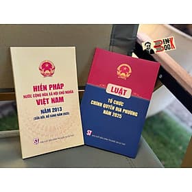 COMBO 2 CUỐN: HIẾN PHÁP NƯỚC CỘNG HOÀ XÃ HỘI CHỦ NGHĨA VIỆT NAM NĂM 2013 (Sửa đổi, bổ sung năm 2025) và LUẬT TỔ CHỨC CHÍNH QUYỀN ĐỊA PHƯƠNG NĂM 2025 – NXB Chính trị quốc gia sự thật - Nhã Nam