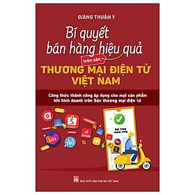 Bí quyết bán hàng hiệu quả trên sàn thương mại điện tử Việt Nam - Giàng Thuận Ý - Thuận