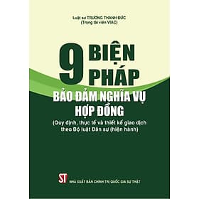 9 biện pháp bảo đảm nghĩa vụ hợp đồng (Quy định, thực tế và thiết kế giao dịch theo Bộ luật dân sự hiện hành) - Quý Somsen