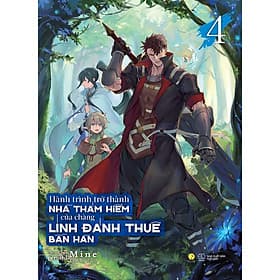 Sách Hành Trình Trở Thành Nhà Thám Hiểm Của Chàng Lính Đánh Thuê Bần Hàn (Tập 4) - Trí