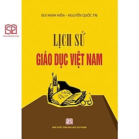 Lịch sử giáo dục Việt Nam - NXB Đại học Sư Phạm