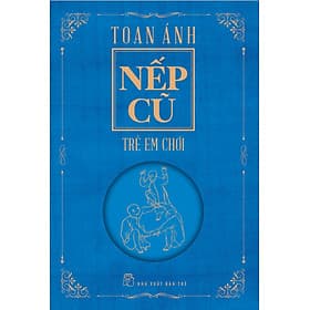 Nếp Cũ - Trẻ Em Chơi - TRE