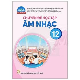 Sách Giáo Khoa Chuyên Đề Học Tập Âm Nhạc 12 (Chân Trời) (Chuẩn) - Chà