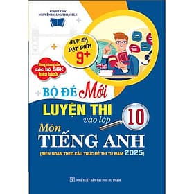 Bộ đề mới luyện thi vào lớp 10 môn tiếng anh (biên soạn theo cấu trúc đề thi mới 2025) - HA - Theo Theobald