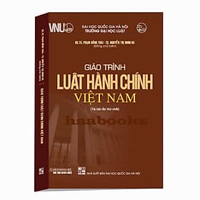 Giáo trình luật hành chính Việt Nam - Trung Tâm Kinh Doanh Xuất Bản Và Phát Hành Sách