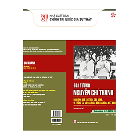 Đại tướng Nguyễn Chí Thanh nhà lãnh đạo xuất sắc của Đảng vị tướng tài ba của quân đội nhân dân Việt Nam ( bản in 2024) - Đàn Thanh
