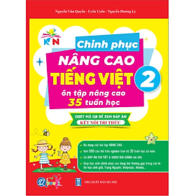 Sách Chinh Phục Nâng Cao Tiếng Việt Lớp 2 - Kết Nối Tri Thức Với Cuộc Sống ( 1 Cuốn ) - Bản Quyền - Tri Thức