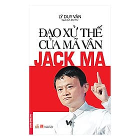 Sách Đạo Xử Thế Của Mã Vân Jack Ma - Jack
