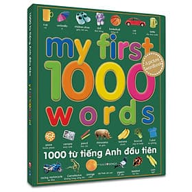 Sách 1000 Từ Tiếng Anh Đầu Tiên - My First 1000 Words - Tái Bản - Đông Ân