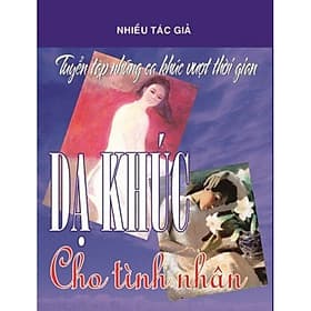 Tuyển Tập Những Ca Khúc Vượt Thời Gian - Dạ Khúc Cho Tình Nhân - Khúc Khúc