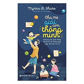Cha Mẹ Giỏi Con Thông Minh - Minh Thông