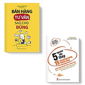 Combo sách - Bán Hàng Tư Vấn Sao Cho Đúng + 5 Nguyên Tắc Thép 15 Thuật Bán Hàng Thành Công - Thanh Hoa