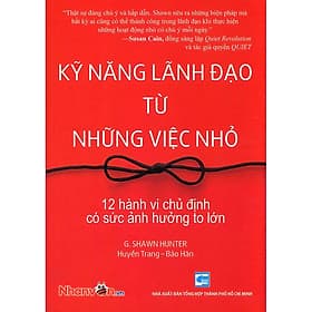 Kỹ Năng Lãnh Đạo Từ Những Việc Nhỏ - Văn