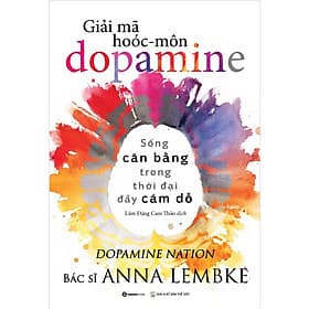Giải Mã Hoóc-môn Dopamine - Saigon Books