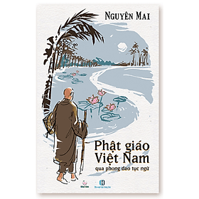 Phật giáo Việt Nam qua phong dao tục ngữ - Nguyên Mai - NG.UYÊN