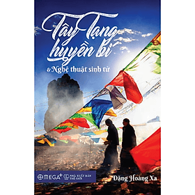 Tây Tạng Huyền Bí Và Nghệ Thuật Sinh Tử - Hú