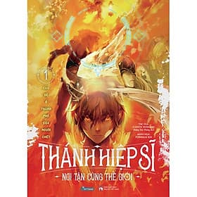 Sách Skybooks - Thánh Hiệp Sĩ: Nơi Tận Cùng Thế Giới - Tập 1 - Thanh Hoa