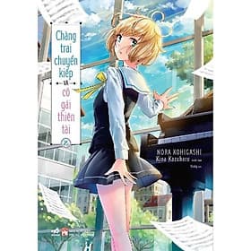 Chàng Trai Chuyển Kiếp Và Cô Gái Thiên Tài (Tập 2) - Bản Quyền - Gã