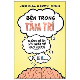 Bên Trong Tâm Trí - Những Bí Ẩn Lớn Nhất Về Não Người - Nhã Nam