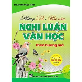 Sách Những Đề & Bài Văn Nghị Luận Văn Học Theo Hướng Mở - Theo Theobald