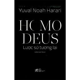 Homo Deus - Lược Sử Tương Lai - Nhã Nam
