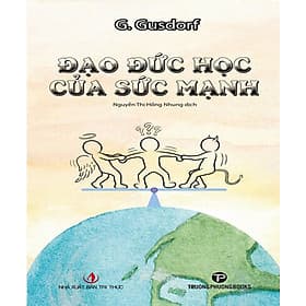 Đạo Đức Học Của Sức Mạnh - G. Gusdorf - Phương Phương