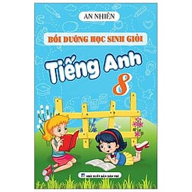 Sách Bồi Dưỡng Học Sinh Giỏi Tiếng Anh Lớp 8 - Việt An