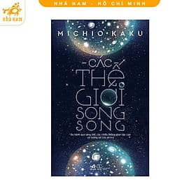 Các Thế Giới Song Song (Nhã Nam HCM) - Nhã Nam