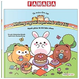 Tô Màu Ấm Áp - Những Người Bạn Nhỏ Của Tôi - Hạnh Phúc Là Khi Bên Nhau - Hạ