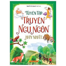 Tuyển Tập Truyện Ngụ Ngôn Hay Nhất - Minh Minh