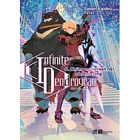 Sách Infinite Dendrogram 5 - Những người kết nối các khả năng - Nhã Nam