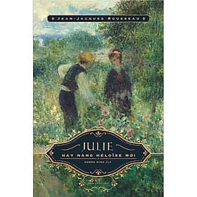 Sách Julie Hay Nàng Héloïse Mới - Nhã Nam