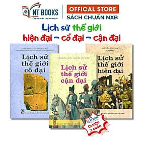 Sách - Combo 3 Cuốn Lịch Sử Thế Giới ( Cổ Đại - Cận Đại - Hiện Đại ) - NXB Giáo Dục - HV - Nhã Nam