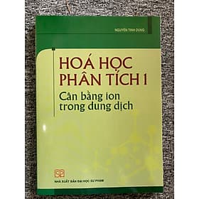 Hóa học phân tích 1 cân bằng ion trong dung dịch - 
