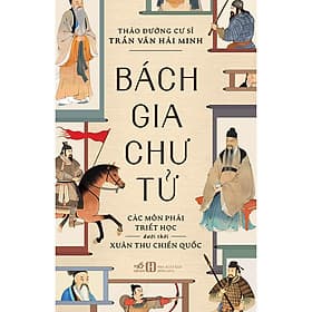 Sách Bách gia chư tử (Các môn phái triết học dưới thời Xuân Thu Chiến Quốc) - Vân Thảo