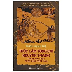 Trúc Lâm Tông Chỉ Nguyên Thanh Trong Văn Học Phật Giáo Việt Nam - Nguyên