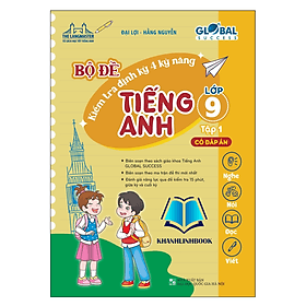 Bộ đề kiểm tra định kỳ 4 kỹ năng tiếng anh lớp 9 - tập 1 ( có đáp án )