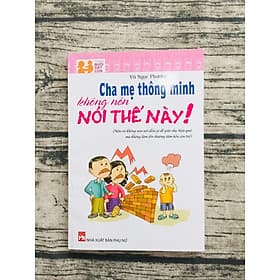 Cha Mẹ Thông Minh Không Nên Nói Thế Này! - Chà