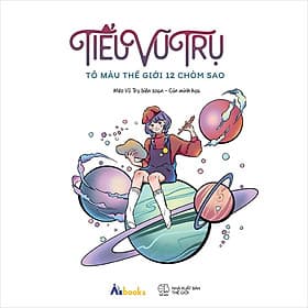 Sách Tiểu Vũ Trụ - Tô Màu Thế Giới 12 Chòm Sao - Vũ