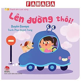 Bé Thông Minh - Thanh Âm Cuộc Sống - Lên Đường Thôi! - Thanh Lê