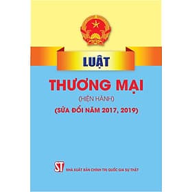 Luật Thương mại (hiện hành) (sửa đổi năm 2017, 2019)