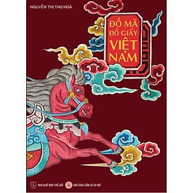 Đồ mã, đồ giấy Việt Nam - Bảo tàng Gốm sứ Hà Nội