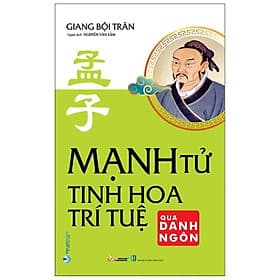 Mạnh Tử - Tinh Hoa Trí Tuệ Qua Danh Ngôn - Tuệ Tinh