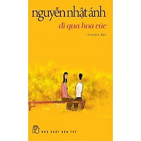 NXB Trẻ - Nguyễn Nhật Ánh - Đi qua hoa cúc - Hoa Cúc